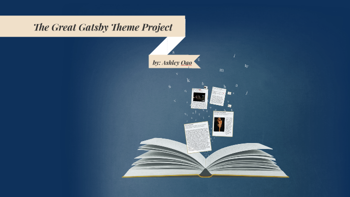 The Great Gatsby Theme Project by Ashley Oao on Prezi