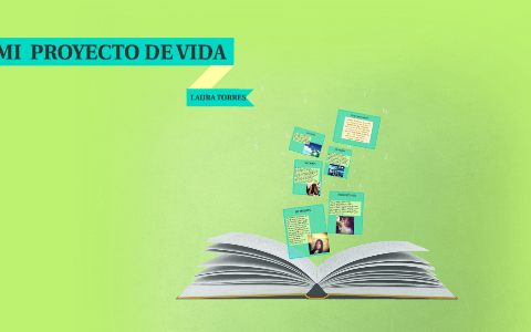 MI PROYECTO DE VIDA by laura camila torres gonzalez on Prezi