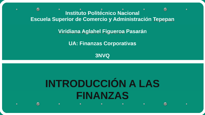 INTRODUCCIÓN A LAS FINANZAS by Vhiri Figueroa on Prezi