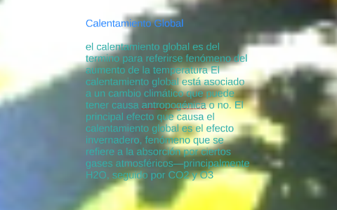 Calentamiento Global by jesus adrian on Prezi
