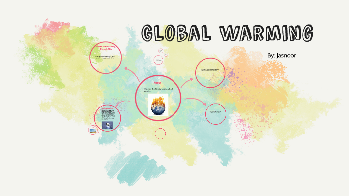 Global Warming by icanttellyou imnottellingbruh on Prezi