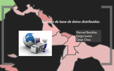 Sistema de base de datos distribuidas by Manuel Bastidas on Prezi