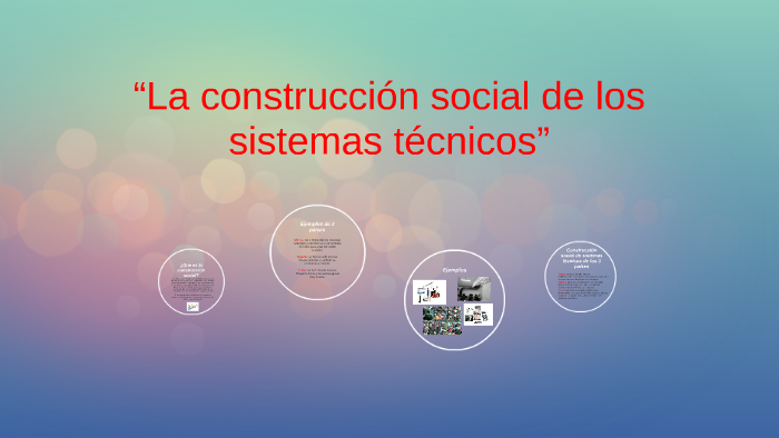 “La construcción social de los sistemas técnicos” by Isaac Alexis on Prezi