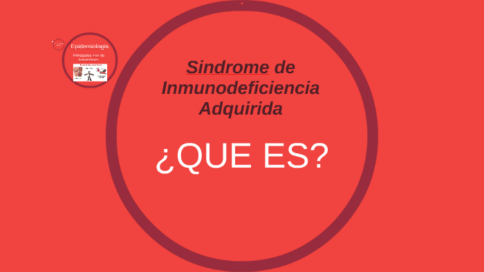 sindrome de inmunodeficiencia adquirida by paola mejia
