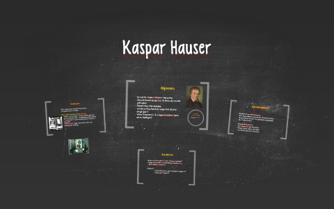 Kaspar Hauser By Lea Loffler On Prezi
