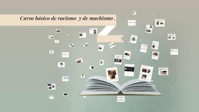 Curso básico de racismo y de machismo . by Evelyn Ramirez