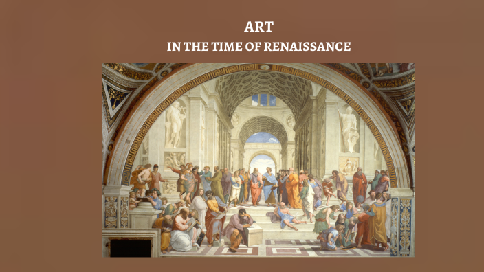 ART IN THE TIME OF RENAISSANCE by Holly Ashton on Prezi