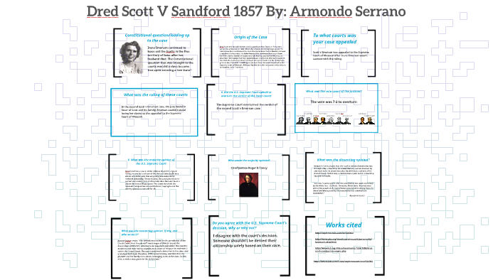 Dred Scott V Sandford 1857 by Armondo Serrano on Prezi