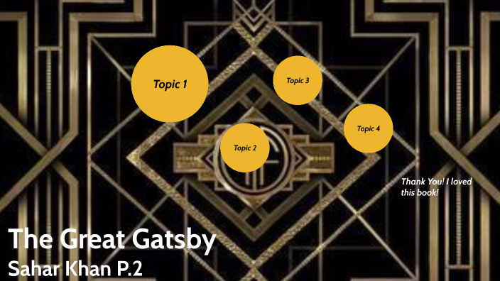 The Great Gatsby Project by Sahar Khan _ Student - GreenHopeHS on Prezi