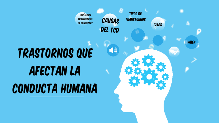 Trastornos que afectan la conducta humana by Ditter Miranda on Prezi