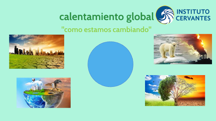 calentamiento global by isaac gonzales on Prezi