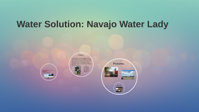 Water Solution Navajo Water Lady By Dayanara Avalos On Prezi