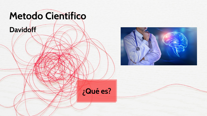 Metodo cientifico Davidoff by Diego Duarte on Prezi