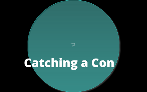 Catching a Con by Jeff Pegues on Prezi