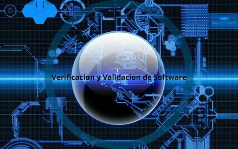 Verificacion Y Validacion De Software By José Martínez On Prezi