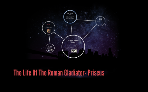 The Life Of The Roman Gladiator by Emma Blankestijn on Prezi
