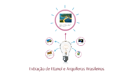 Extração de Etanol e Arquíferos Brasileiros