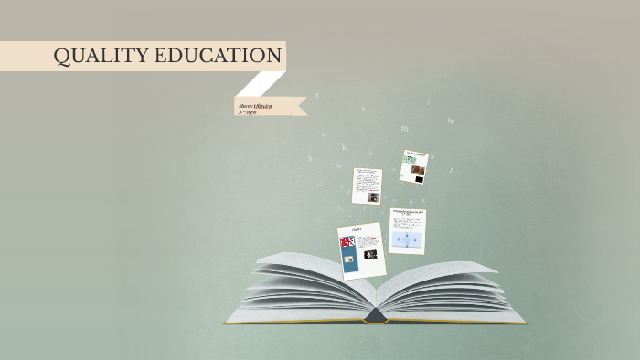 QUALITY EDUCATION by on Prezi