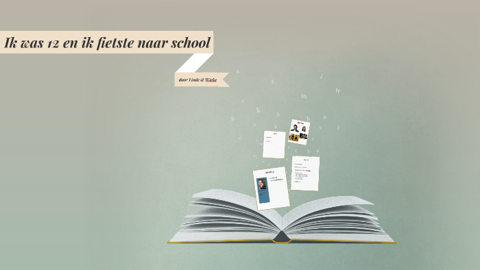 Ik was 12 en ik fietste naar school by wieke hendriks on Prezi