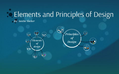 Elements and Principles of Design by Austin Tucker on Prezi