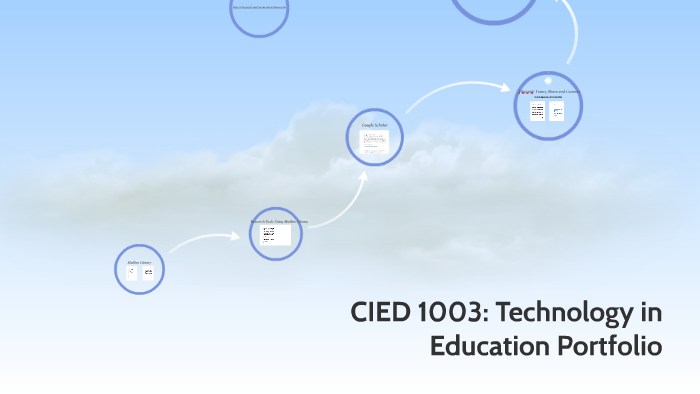 CIED 1003: Technology in Education Portfolio by k schemel on Prezi