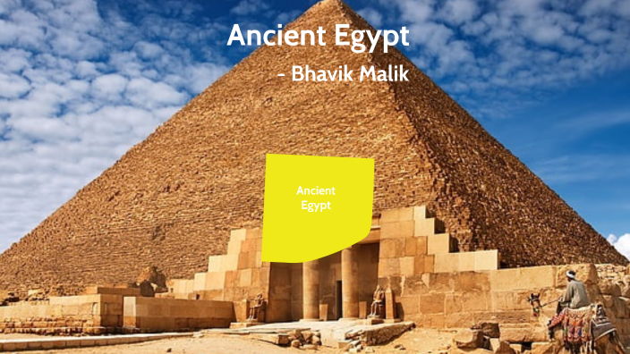 Ancient Egypt by Bhavik Malik on Prezi