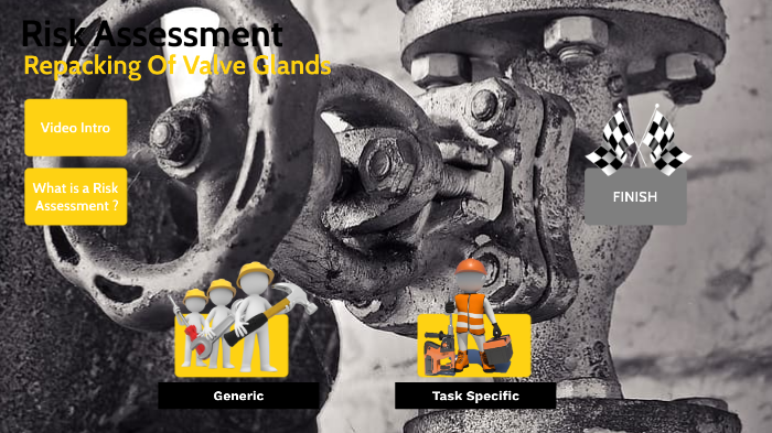 Repacking Of Valve Glands Risk Assessment by Morne Becker on Prezi
