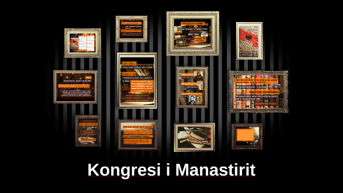 Kongresi I Manastirit By Dion B On Prezi