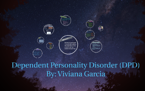 Dependant Personality Disorder by Viviana Garcia on Prezi