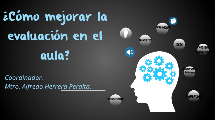 ¿Cómo Mejorar La Evaluación En El Aula? By Mariela Tovar On Prezi