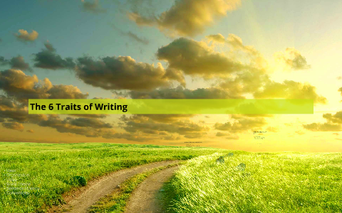 The 6 Traits of Writing by jerry fields on Prezi
