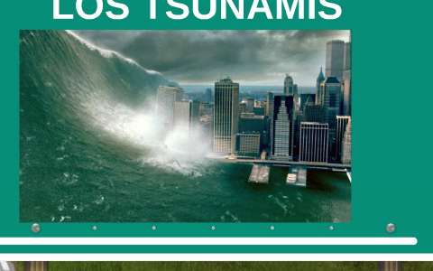 LOS TSUNAMIS by Eric zapata yepez on Prezi