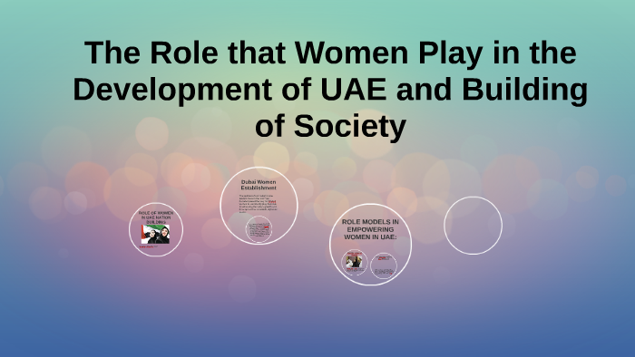 A ROLE OF WOMEN IN UAE NATION BUILDING by salwa alhammadi on Prezi