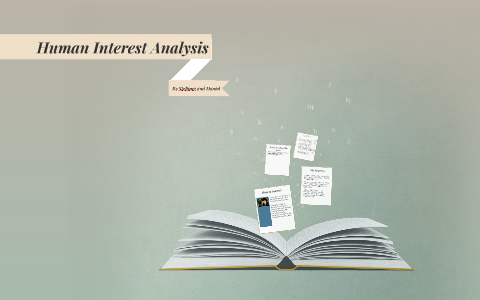 Human Interest Analysis by on Prezi
