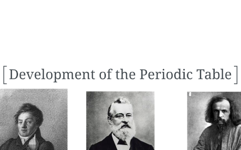 Development of the Periodic Table by Paolo Justin Co on Prezi
