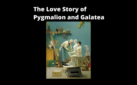 pygmalion and galatea essay