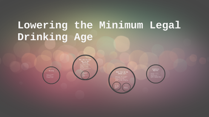 Lowering The Minimum Legal Drinking Age By Andrea Mykel 8259