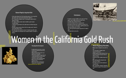 Women in the California Gold Rush by Ke'Ana Darden on Prezi