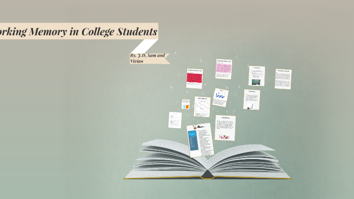 In Memory Collge Working Memory in College Students by JD Hawks on Prezi