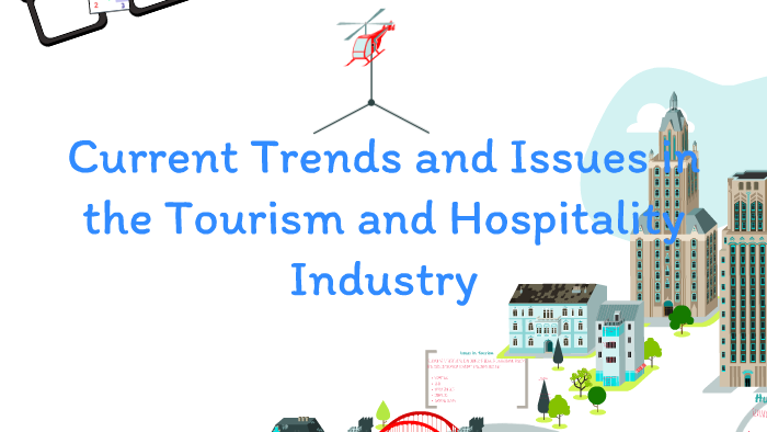 current trends and issues in tourism industry