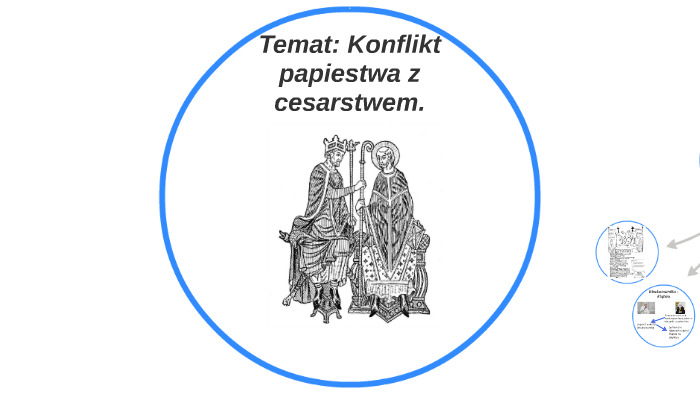Konflikt Papiestwa Z Cesarstwem Klasa 5 Temat: Konflikt papiestwa z cesarstwem. by Insta Nauczyciel on Prezi
