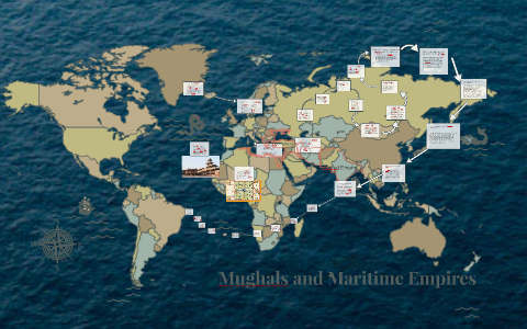 Mughals and Maritime Empires by samuel fisher on Prezi