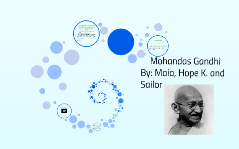Mohandas Gandhi by hope kenney on Prezi