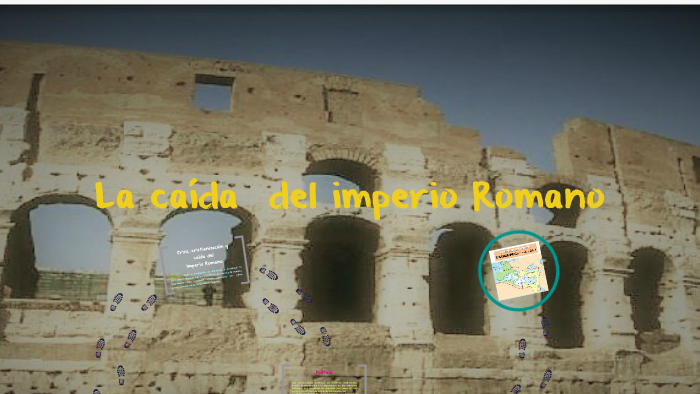 La caída del imperio Romano by on Prezi