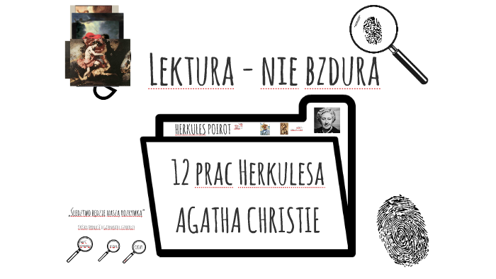 12 Prac Herkulesa Agaty Christie Streszczenie 12 prac Herkulesa by Agnieszka Jedynak on Prezi