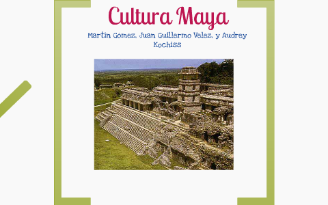 Cultura Maya By Martin Gomez