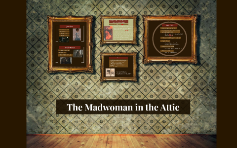 The Madwoman In The Attic By Emily Dierksen