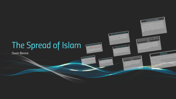 The Spread of Islam by owen bennie on Prezi