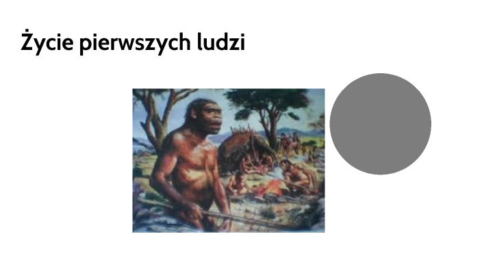 Życie pierwszych ludzi by Aga Wi on Prezi