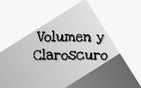 Volumen Y Claroscuro By Departamento De Dibujo On Prezi